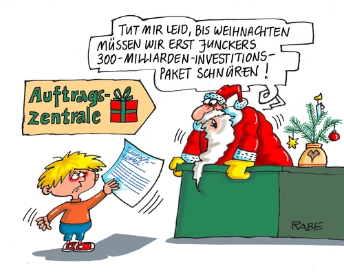 Cartoon: Weihnachtswünsche (medium) by RABE tagged eu,europa,brüssel,kommission,juncker,kommissionspräsident,kommisare,rabe,ralf,böhme,cartoon,karikatur,pressezeichnung,farbcartoon,tagescartoon,europaparlament,luxemburg,führungsübernahme,dreihundert,milliarden,investizionspaket,investition,ankurbelung,konjunktur,aufschwung,paket,weihnachten,weihnachtspaket,weihnachtsmann,wunschzettel,auftragsannahme,geschenke,bescherung,kinder,eu,europa,brüssel,kommission,juncker,kommissionspräsident,kommisare,rabe,ralf,böhme,cartoon,karikatur,pressezeichnung,farbcartoon,tagescartoon,europaparlament,luxemburg,führungsübernahme,dreihundert,milliarden,investizionspaket,investition,ankurbelung,konjunktur,aufschwung,paket,weihnachten,weihnachtspaket,weihnachtsmann,wunschzettel,auftragsannahme,geschenke,bescherung,kinder