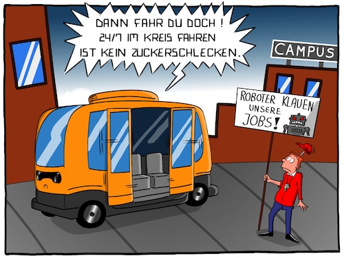 Cartoon: Roboterbus (medium) by Cloud Science tagged roboterbus,bus,roboter,autonomes,fahren,fahrzeug,mobilitaet,streik,gewerkschaft,digitalisierung,digital,tech,technologie,technik,vernetzung,ki,ai,kuenstliche,intelligenz,job,jobs,arbeit,arbeitslosigkeit,wirtschaft,busfahrer,campus,charite,verkehr,logistik,mobil,autonom,selbstfahrendes,auto,moeller,cartoon,illustration,roboterbus,bus,roboter,autonomes,fahren,fahrzeug,mobilitaet,streik,gewerkschaft,digitalisierung,digital,tech,technologie,technik,vernetzung,ki,ai,kuenstliche,intelligenz,job,jobs,arbeit,arbeitslosigkeit,wirtschaft,busfahrer,campus,charite,verkehr,logistik,mobil,autonom,selbstfahrendes,auto,moeller,cartoon,illustration