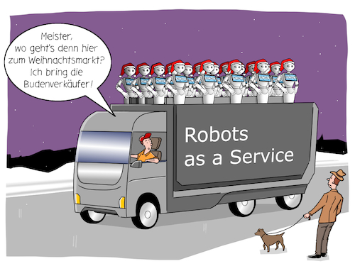 Cartoon: Robots as a Service (medium) by Cloud Science tagged roboter,robots,as,service,weihnachten,weihnachtsmarkt,wirtschaft,automatisierung,arbeitsmarkt,arbeitslosigkeit,disruption,zukunft,weihnachtsmann,digitalisierung,digital,technologie,tech,technik,it,automatisch,wandel,ersetzen,mieten,illustration,moeller,pepper,servicebot,serviceroboter,cloud,roboter,robots,as,service,weihnachten,weihnachtsmarkt,wirtschaft,automatisierung,arbeitsmarkt,arbeitslosigkeit,disruption,zukunft,weihnachtsmann,digitalisierung,digital,technologie,tech,technik,it,automatisch,wandel,ersetzen,mieten,illustration,moeller,pepper,servicebot,serviceroboter,cloud