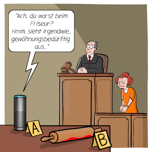 Cartoon: Sprachassistent als Beweismittel (medium) by Cloud Science tagged sprachassistent,sprachsteuerung,alexa,lautsprecher,smart,speaker,siri,cortana,sprachassistenten,intelligent,ki,mithoeren,abhoeren,belauaschen,zeuge,beweismittel,gericht,richter,anklage,taeter,beweis,tech,technik,technologie,digital,digitalisierung,it,daten,big,data,algorithmen,cloud,amazon,spuren,spurensicherung,forensik,home,iot,internet,der,dinge,of,things,frisur,ehefrau,ehestreit,nudelholz,cartoon,verbrechen,mord,gewalttat,sprachassistent,sprachsteuerung,alexa,lautsprecher,smart,speaker,siri,cortana,sprachassistenten,intelligent,ki,mithoeren,abhoeren,belauaschen,zeuge,beweismittel,gericht,richter,anklage,taeter,beweis,tech,technik,technologie,digital,digitalisierung,it,daten,big,data,algorithmen,cloud,amazon,spuren,spurensicherung,forensik,home,iot,internet,der,dinge,of,things,frisur,ehefrau,ehestreit,nudelholz,cartoon,verbrechen,mord,gewalttat