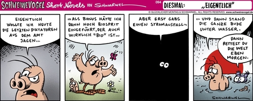 Cartoon: Schweinevogel Eigentlich (medium) by Schweinevogel tagged iron,doof,schweinevogel,cartoon,schwarwel,diktator,stromausfall,biosprit,weltrettung