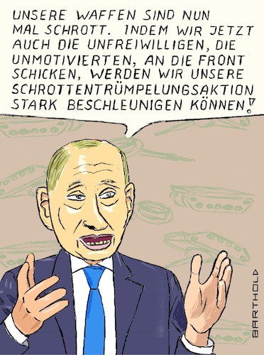 Cartoon: Teilmobilmachung (medium) by Barthold tagged wladimir,putin,krieg,angriffskrieg,eroberungskrieg,ukraine,teilmobilmachung,infragestellung,motivation,unfreiwillige,einberufene,lustigmachen,mokieren,materialverluste,cartoon,karikatur,barthold,wladimir,putin,krieg,angriffskrieg,eroberungskrieg,ukraine,teilmobilmachung,infragestellung,motivation,unfreiwillige,einberufene,cartoon,karikatur,barthold