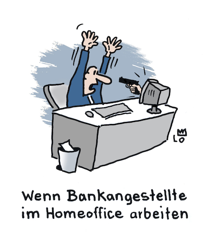 Cartoon: Homeoffice (medium) by Lo Graf von Blickensdorf tagged bank,sparkasse,homeoffice,computer,schreibtisch,mann,angestellter,überfall,pistole,bank,sparkasse,homeoffice,computer,schreibtisch,mann,angestellter,überfall,pistole