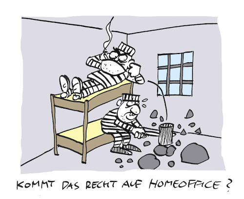 Cartoon: Heimat (medium) by Bregenwurst tagged homeoffice,knast,steineklopfen,büro