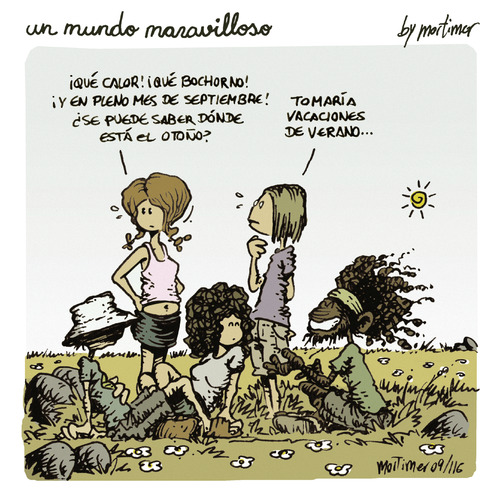 Cartoon: un mundo maravilloso 116 (medium) by mortimer tagged mortimer,mortimeriadas,cartoon,comic,un,mundo,maravilloso,amigos,calor,verano,estaciones,otono,campo,alteracion,medioambiente