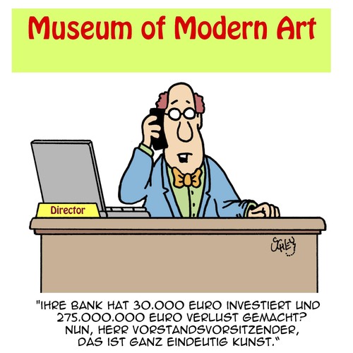 Cartoon: DAS ist WAHRE Kunst!! (medium) by Karsten Schley tagged kunst,museen,moderne,geld,banken,investitionen,wirtschaft,business,gewinn,verlust,kunst,museen,moderne,geld,banken,investitionen,wirtschaft,business,gewinn,verlust