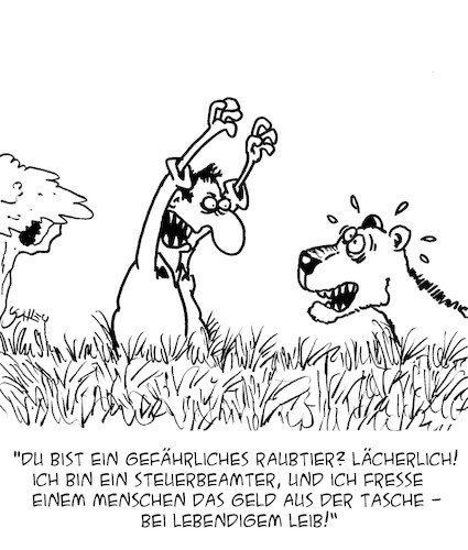 Cartoon: Gefährliches Raubtier (medium) by Karsten Schley tagged raubtiere,beute,steuern,finanzen,steuerbeamte,einkommen,ausgaben,politik,raubtiere,beute,steuern,finanzen,steuerbeamte,einkommen,ausgaben,politik