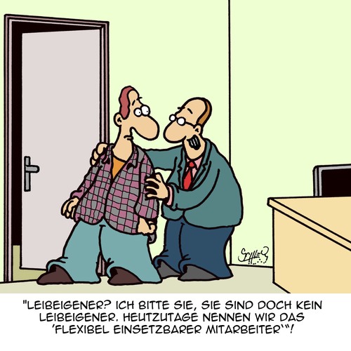 Cartoon: Heutzutage (medium) by Karsten Schley tagged wirtschaft,arbeitgeber,arbeitnehmer,business,jobs,arbeit,flexibilität,soziales,wirtschaft,arbeitgeber,arbeitnehmer,business,jobs,arbeit,flexibilität,soziales