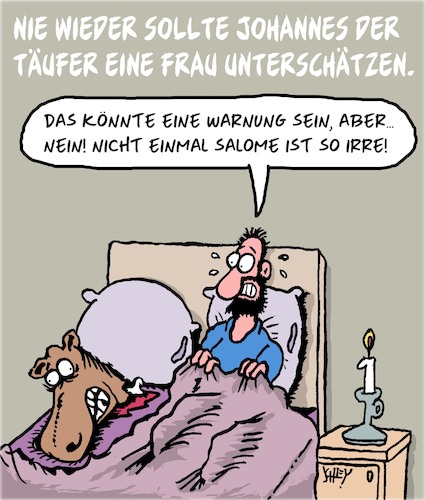 Cartoon: Johannes der Täufer (medium) by Karsten Schley tagged religion,mythen,legenden,christentum,judentum,johannes,salome,bibel,geschichte,religion,mythen,legenden,christentum,judentum,johannes,salome,bibel,geschichte