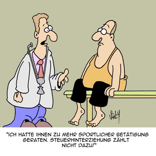 Cartoon: Macht mehr Sport! (medium) by Karsten Schley tagged wirtschaft,steuern,steuerhinterziehung,sport,gesundheit,ärzte,patienten,kriminalität,politik,wirtschaft,steuern,steuerhinterziehung,sport,gesundheit,ärzte,patienten,kriminalität,politik