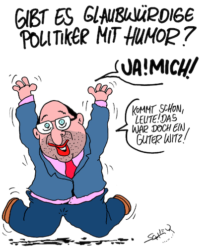 Cartoon: Schulz hat Humor (medium) by Karsten Schley tagged schulz,spd,glaubwürdigkeit,politiker,groko,regierung,ministerposten,merkel,cdu,witze,politik,gesellschaft,deutschland,schulz,spd,glaubwürdigkeit,politiker,groko,regierung,ministerposten,merkel,cdu,witze,politik,gesellschaft,deutschland