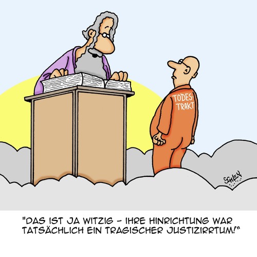Cartoon: Witzig! (medium) by Karsten Schley tagged justizirrtümer,gerechtigkeit,todesstrafe,himmel,paradies,religion,politik,justizirrtümer,gerechtigkeit,todesstrafe,himmel,paradies,religion,politik