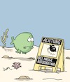 Cartoon: ACHTUNG!! (small) by Karsten Schley tagged hygiene,rutschgefahr,warnhinweis,meere,fische,natur,umwelt