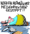 Cartoon: Messerstecher!! (small) by Karsten Schley tagged verbrechen,terror,messerattacken,gesellschaft,sicherheit,politik,medien