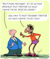 Cartoon: Rectitude Politique (small) by Karsten Schley tagged politique,presse,education,societe,langue,culture,diversite