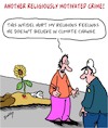 Cartoon: Religiously Motivated Crime (small) by Karsten Schley tagged climat,change,religion,crime,politics,environment,murder,media,society