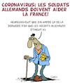Cartoon: Soldats Allemands en France! (small) by Karsten Schley tagged coronavirus,politique,sante,histoire,europe