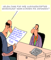 Cartoon: Tolle Bewerbung (small) by Karsten Schley tagged bewerbungen,jobs,arbeitgeber,arbeitnehmer,wirtschaft,karriere,kommunikation,gesellschaft