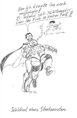 Cartoon: Stratonaut (medium) by jürgens tagged stratonaut,astronaut,extremsportler,baumgartner,superman,luftakrobatik