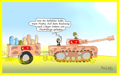 Cartoon: Türken in Libyen II (medium) by Fish tagged erdogan,türkei,türken,flüchtlinge,krieg,panzer,stellvertreterkrieg,öl,gas