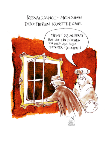 Cartoon: Kunsttheorie (medium) by Koppelredder tagged renaissance,alberti,fenster,malerei,gemälde,kunsttheorie,früheneuzeit,kunst,renaissance,alberti,fenster,malerei,gemälde,kunsttheorie,früheneuzeit,kunst