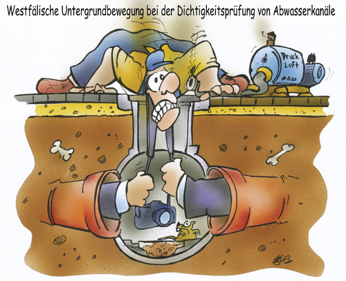 Cartoon: Dichtigkeitsprüfung (medium) by HSB-Cartoon tagged kanal,abwassser,abwasserkanal,abwasserleitung,kanalrohr,dichtichkeitsprüfung,amt,behörde,sanierung,kanalsanierund,widerstand,bürger,eigentümer,hausbesitzer,druckluft,kamerafahrt,kamerakontrolle,kanalschacht,druckluftprüfung,bürgerinitiative,nrw,hsb,cartoon,karikatur,airbrush,kanal,abwassser,abwasserkanal,abwasserleitung,kanalrohr,dichtichkeitsprüfung,behörde,amt,sanierung,kanalsanierund