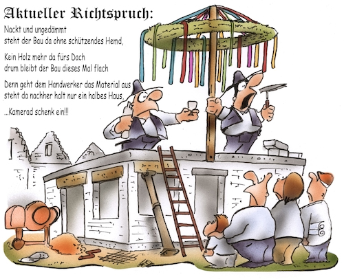 Cartoon: Richtspruch (medium) by HSB-Cartoon tagged richtspruch,richtfest,richten,zimmerer,zimmereei,dachstuhl,holzständerwerk,holzfachwerk,baustelle,handwerk,handwerker,bauarbeiter,bauherr,architekt,rohbau,richtkranz,dachdecker,baumaterial,dämmwolle,holzpreis,dämmmaterial,dachkonstruktion,richtspruch,richtfest,richten,zimmerer,zimmereei,dachstuhl,holzständerwerk,holzfachwerk,baustelle,handwerk,handwerker,bauarbeiter,bauherr,architekt,rohbau,richtkranz,dachdecker,baumaterial,dämmwolle,holzpreis,dämmmaterial,dachkonstruktion