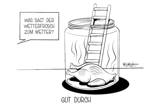 Cartoon: Gut Durch (medium) by Mirco Tomicek tagged hitze,hitzewelle,heiß,heißes,wetter,sonne,sommer,hitzefrei,hitzeplan,plan,grüne,wetterfrosch,wettervorhersage,unwetter,wetterwarnung,warnung,welle,sonnenbrand,sonnenstich,garen,sonnenbaden,bad,reise,urlaub,sonnenschein,karikatur,cartoon,mirco,tomicek,hitze,hitzewelle,heiß,heißes,wetter,sonne,sommer,hitzefrei,hitzeplan,plan,grüne,wetterfrosch,wettervorhersage,unwetter,wetterwarnung,warnung,welle,sonnenbrand,sonnenstich,garen,sonnenbaden,bad,reise,urlaub,sonnenschein,karikatur,cartoon,mirco,tomicek