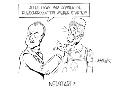 Cartoon: Tönnies Neustart (medium) by Mirco Tomicek tagged tönnies,neustart,corona,ausbruch,fleischindustrie,fleisch,fleischproduktion,wurst,tierwohl,menschenrecht,arbeitsrecht,arbeiter,fleischer,fleischerei,ausbeutung,greenpeace,protest,virus,gesundheit,covid19,karikatur,cartoon,mirco,tomicek,tönnies,neustart,corona,ausbruch,fleischindustrie,fleisch,fleischproduktion,wurst,tierwohl,menschenrecht,arbeitsrecht,arbeiter,fleischer,fleischerei,ausbeutung,greenpeace,protest,virus,gesundheit,covid19,karikatur,cartoon,mirco,tomicek