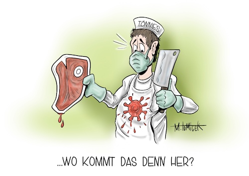 Cartoon: Tönnies und Corona (medium) by Mirco Tomicek tagged tönnies,toennies,corona,covid19,fälle,fleisch,fleischindustrie,schlachterei,schlachthaus,schlachthof,schlachter,wurst,verarbeitung,anstecken,virus,lebendsmittel,karikatur,cartoon,mirco,tomicek,tönnies,toennies,corona,covid19,fälle,fleisch,fleischindustrie,schlachterei,schlachthaus,schlachthof,schlachter,wurst,verarbeitung,anstecken,virus,lebendsmittel,karikatur,cartoon,mirco,tomicek