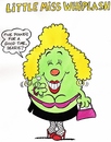 Cartoon: little miss whiplash (small) by fieldtoonz tagged miss,whiplash