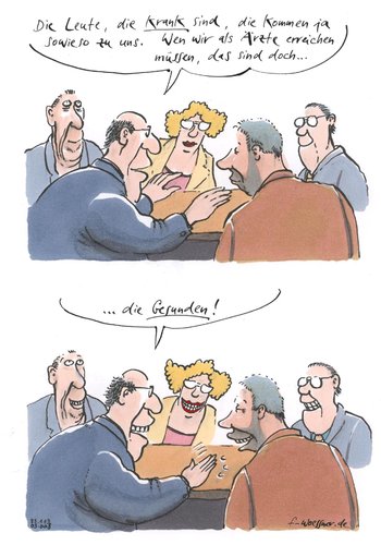 Cartoon: Gesunde (medium) by woessner tagged an,die,gesunden,gesundheit,arzt,medizin,patient,krankheit,marketing,verkauf,dienstleistung,geld,geschäft,an,die,gesunden,gesundheit,arzt,medizin,patient,krankheit,marketing,verkauf,dienstleistung,geld,geschäft