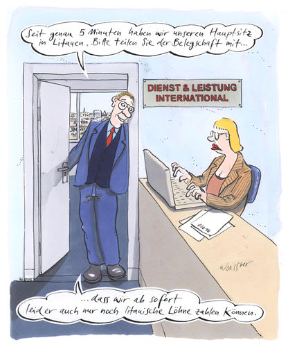 Cartoon: litauische Löhne (medium) by woessner tagged itauische,löhne,globalisierung,europa,lohndumping,mindestlohn,minilohn,arbeitswelt,arbeitsrecht,gewerkschaft,verdi,dumpinglöhne,sozialstandards,europäisch,dienstleistung,woessner,cartoon,karikatur,wirtschaft,großkonzern,multinationale,konzerne,multis,arbeitsbedingungen,ausbeutung,arbeiter,arbeitnehmer,arbeitgeber,angestellte,betrieb,itauische,löhne,globalisierung,europa,lohndumping,mindestlohn,minilohn,arbeitswelt,arbeitsrecht,gewerkschaft,verdi,dumpinglöhne,sozialstandards,europäisch,dienstleistung,woessner,cartoon,karikatur,wirtschaft,großkonzern,multinationale,konzerne,multis,arbeitsbedingungen,ausbeutung,arbeiter,arbeitnehmer,arbeitgeber,angestellte,betrieb