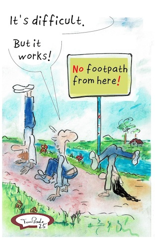 Cartoon: No footpath (medium) by TomPauLeser tagged no,footpath,street,go,way,path,handstand