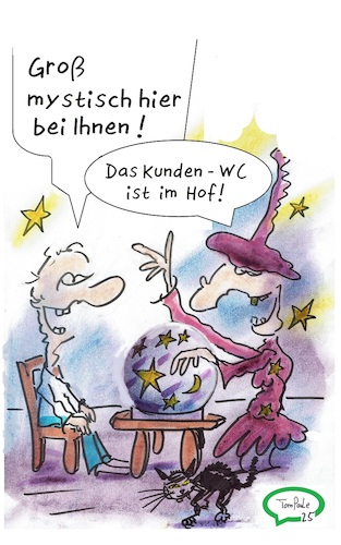 Cartoon: Muss groß update Version 2025 (medium) by TomPauLeser tagged wc,toilette,klo,wahrsagerin,wahrsager,kunde,kundentoilette,kundenwc,müsste,mystisch,ich,müssem,muß,mal