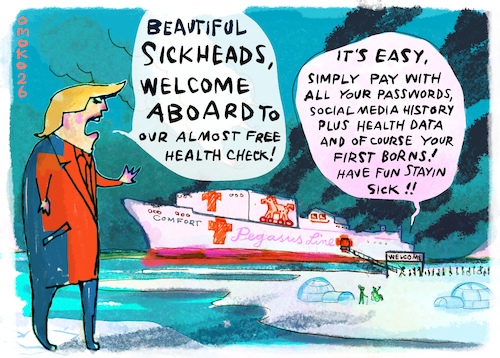 Cartoon: Beautiful Sickheads (medium) by omoko tagged eu,greenland,nato,president,donald,trump,comfort,ship,pegasus,visa,regulations,grönland,annexion,denmark,spyware,total,control,big,data,palantir,health,diagnose,sick,sickness,ice,red,cross,military,army,war,preparations,greed,fantasy
