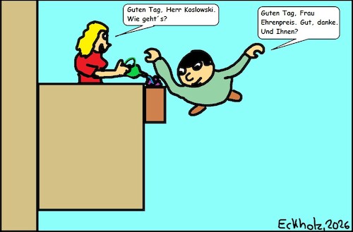 Cartoon: Herr Koslowski (medium) by Pummel tagged mann,frau,ehrenpreis,koslowski,fliegen,begegnung,begrüßung,gruß,gesundheit,nonsens,quatsch