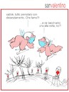 Cartoon: san valentino (small) by Enzo Maneglia Man tagged vignette,umorismo,grafico,san,valentino,by,enzo,maneglia,man