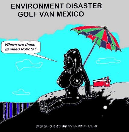 Cartoon: Oil Disaster (medium) by cartoonharry tagged oil,disaster,robots,newmexico,cartoonharry,environment