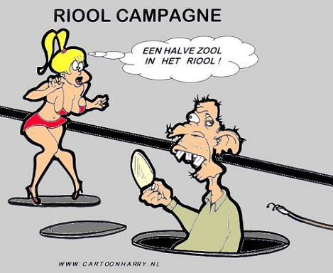 Cartoon: Riool moet Schoon .... (medium) by cartoonharry tagged cartoonharry,cartoon,riool,schoon,campagne