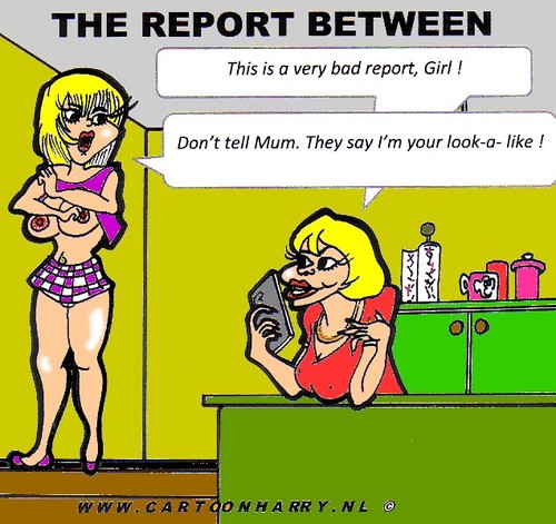 Cartoon: The Report Between (medium) by cartoonharry tagged sexy,girl,schoolreport,mother,lookalike,mouth,cartoonharry