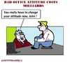 Cartoon: Bad Attitude (small) by cartoonharry tagged bad,attitude,milliards,cartoons,cartoonists,cartoonharry,dutch,toonpool