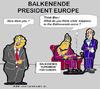 Cartoon: Balkenende President Europe (small) by cartoonharry tagged cartoonharry,cartoon,kidding,balkende,president,europe