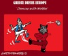 Cartoon: Greece Today (small) by cartoonharry tagged greece,europe,russia,wolfe,unreliable