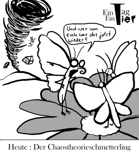 Cartoon: Der Chaostheorieschmetterling (medium) by Mistviech tagged tiere,natur,schmetterling,chaos,chaostheorie,wirbelsturm