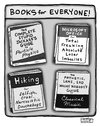 Cartoon: Books for Everyone (small) by a zillion dollars comics tagged society,culture,education,reading,stupidity,marketing,publishing