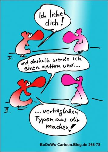Cartoon: Liebeserklärung (medium) by BoDoW tagged zusammensein,beziehung,liebeserklärung,paar,verändern,erziehung,veträglich,liebe