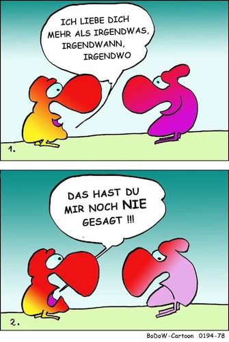 Cartoon: Liebeserklärung ... (medium) by BoDoW tagged liebe,liebeserklärung,liebeswunsch,beziehung,enttäuschung,sehnsucht,irgendwann,irgendwo,ich,dich,mehr,irgendwen,kommunikation