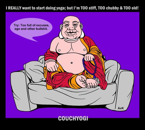 Cartoon: CouchYogi Too Full of Excuses (medium) by MoArt Rotterdam tagged yogamat,spiritualadvice,gurutalk,guru,couchtalk,couchyogi,yoga,fullofexcuses,ego,excuses,bullshit,reallywanttostart,startdoing,toostiff,toochubby,toofat,tooold,yogatoon,doyoga
