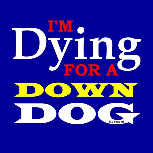 Cartoon: MH - Dying for a Down Dog (medium) by MoArt Rotterdam tagged yoga,yogawear,downdog,downwardfacingdog,asana,dyingforadowndog,yogashirt